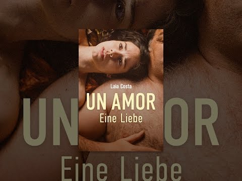 Un Amor - Eine Liebe