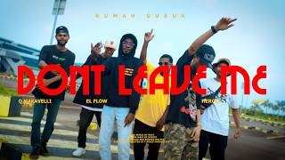 Download lagu RUMAH GUBUK ft. Geno, Heroiz - DONT LEAVE ME mp3