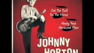 Johnny Horton   Honky Tonk Hardwood Floor