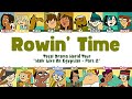 Total Drama World Tour Rowin Time Lyrics Color Coded