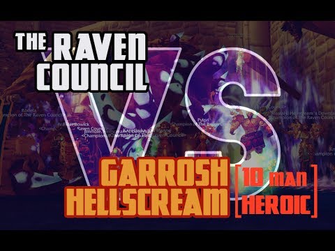 The Raven Council VS Garrosh Hellscream HC [RG1 - 10 man]