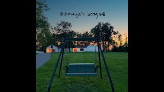 maya's song - official video