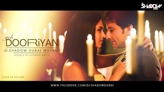 Yeh Dooriyan | DJ Shadow Dubai Mashup