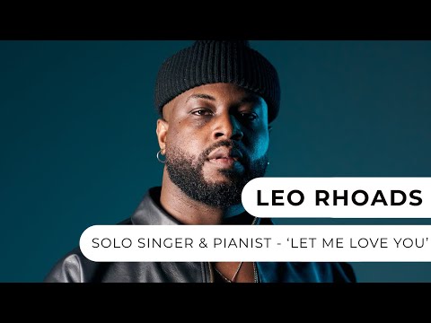 Leo Rhoads - Let Me Love You