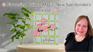Spellbinders New Release: Flowering Quince Etched Dies | Nature's Botanical Garden Collection