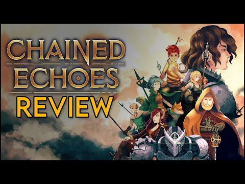 Chained Echoes - Review [Do NOT miss out on this instant classic RPG!]