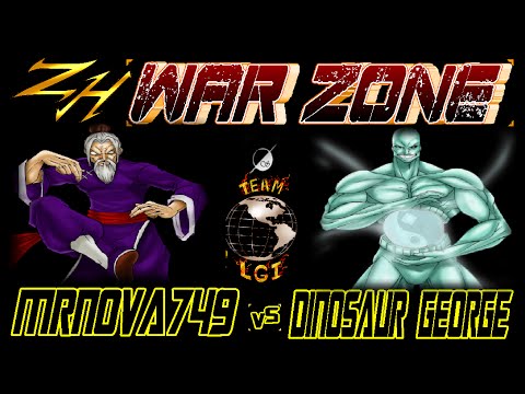 ZH WAR ZONE - MRNOVA749  vs  Dinosaur George - FT5