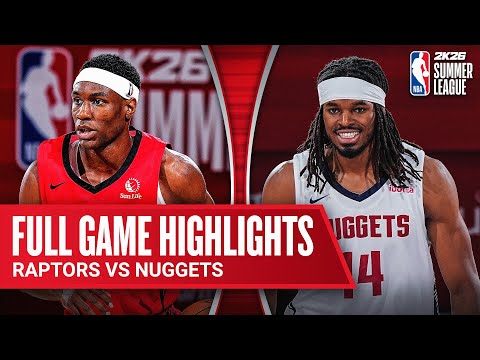 RAPTORS vs NUGGETS | NBA SUMMER LEAGUE | FULL GAME HIGHLIGHTS | July 15, 2025