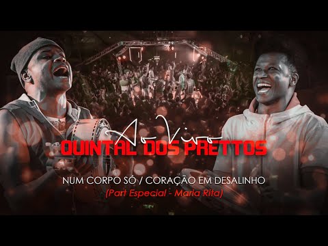 Num Corpo Só / Coração em Desalinho - Part. Maria Rita - Quintal dos Prettos - [DVD Oficial}