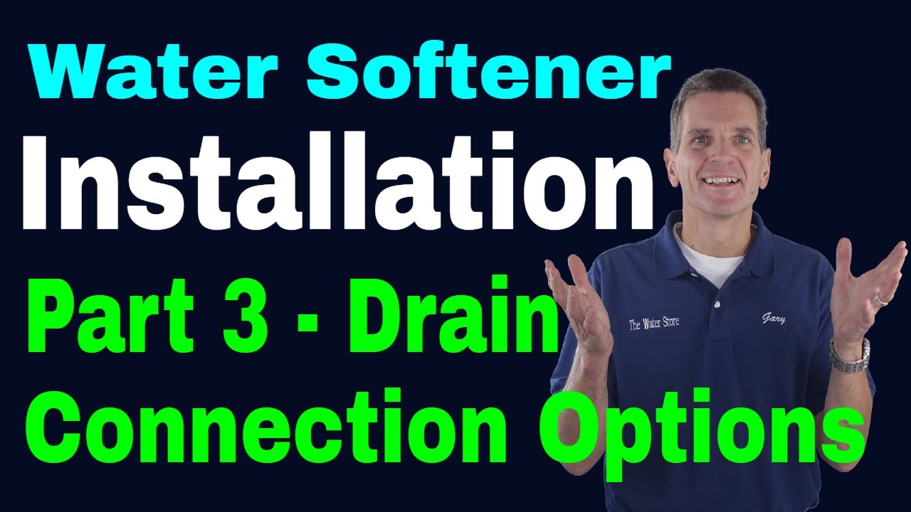 Step 3: Water Softener Installation, Drain Connection Options