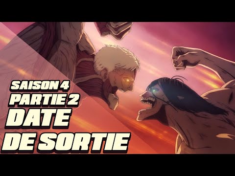 DATE DE SORTIE SNK SAISON 4 PARTIE 2 !!