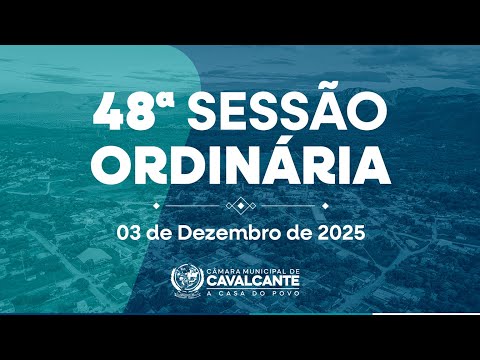 48ª SESSÃO ORDINÁRIA - 03/12/2025 -  CÂMARA MUNICIPAL DE CAVALCANTE - GO