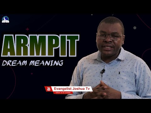 Armpit Dream Biblical Meaning I Evangelist Joshua Ministries