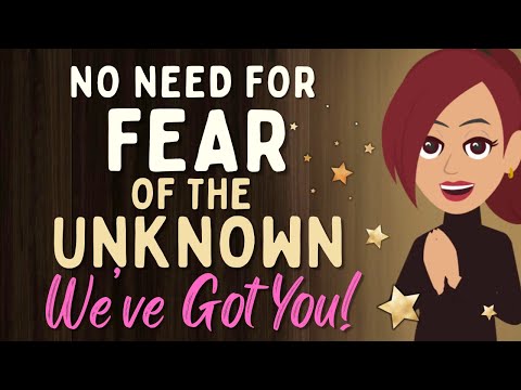 Abraham Hicks🌠 THERE IS NO NEED TO FEAR THE UNKNOWN ~ BECAUSE WE'VE GOT YOU! 🤗🎉💕🌟 Law of Attraction