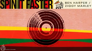 Ben Harper &amp; Ziggy Marley - Spin It Faster