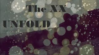 The XX - unfold (lyrics)