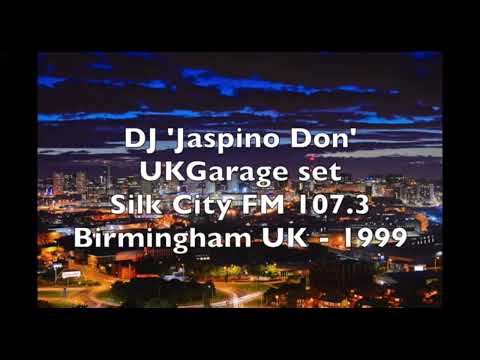 DJ Jaspino Don  - Silk City 107.3 FM - UK Garage set 1999 (Birmingham UK)