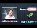 Yulduz Usmonova - Hamroz bilan Karaoke version