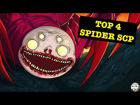 Top 4 SPIDER SCP That'll CRAWL UP YOUR NOSE! (SCP Compilation)