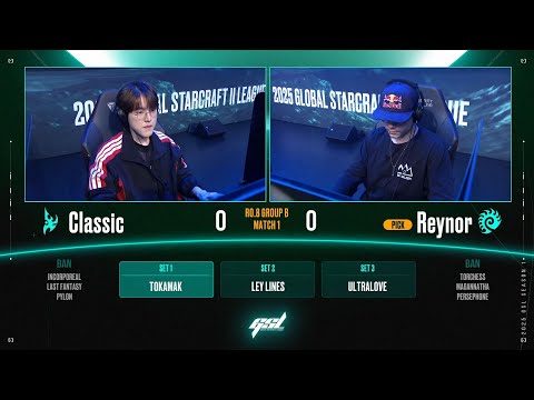 [2025 GSL S1] Ro.8 Group B Match1 Classic vs Reynor
