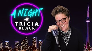 A Night With Tricia Black: Episode 102! video