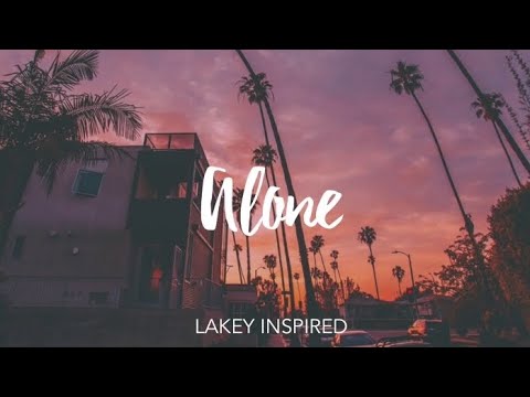 LAKEY INSPIRED - Alone (1 Hour Loop)
