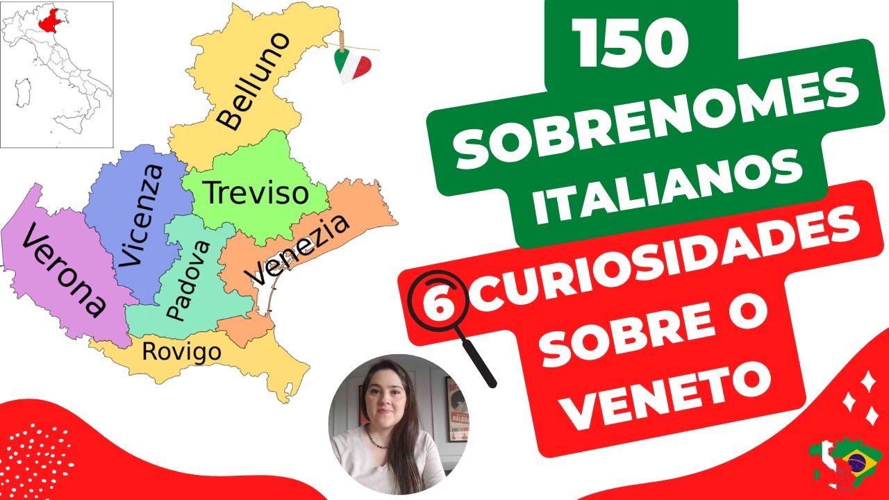 Conheça o Veneto -  150 Sobrenomes italianos e 6 curiosidades dessa região.