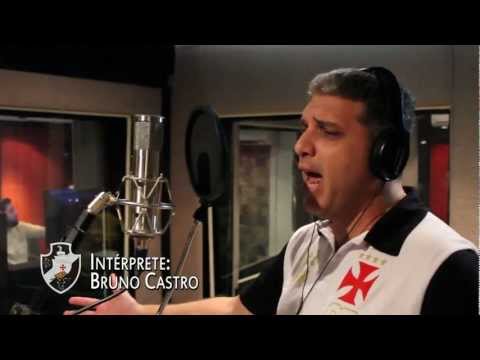 1º Hino Oficial do Vasco da Gama RJ - Intérprete Bruno Castro