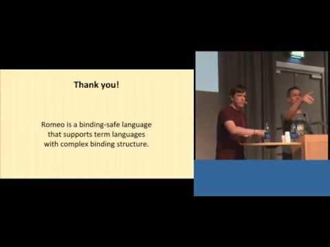 ICFP 2014: Romeo: A System for More Flexible Binding-Safe Programming - Paul Stansifer