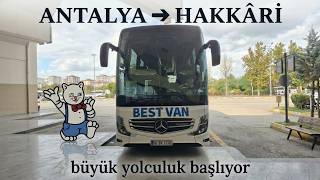 ANTALYA'DAN HAKKÂRİ'YE UZANAN MÜTHİŞ YOLCULUK BAŞLIYOR / BEST VAN TUR / 1.BÖLÜM
