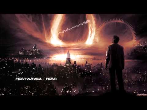 Heatwavez - Fear [HQ Free]