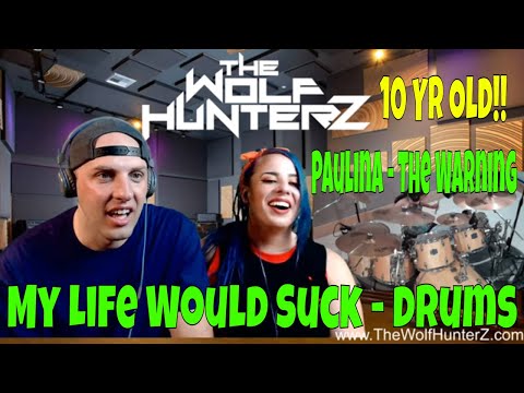10 Year Old Girl Drummer- Paulina From Mexico - My Life Would Suck | THE WOLF HUNTERZ Reactions