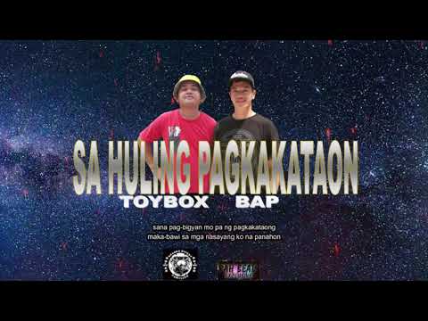 SA HULING PAGKAKATAON- TOYBOX & BAP official lyrics video