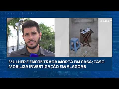 Mulher é encontrada morta em residência no município de União dos Palmares