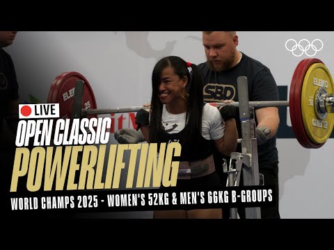🔴 LIVE Powerlifting | Women's 52kg & Men's 66kg B-Groups | World Classic Open Championships