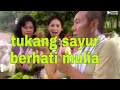 FLM FTV TUKANG SAYUR BERHATI MULIA MENOLONG DENGAN IKHLAS