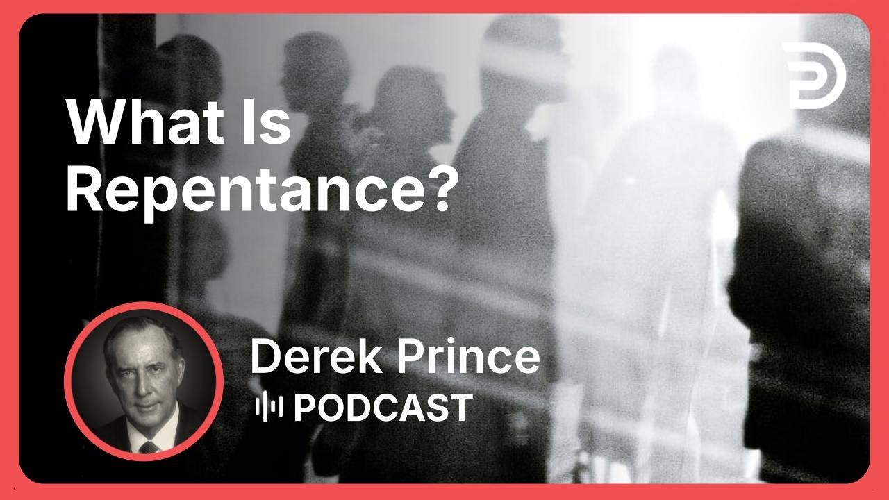 Repentance 1 of 5 - What Is Repentance