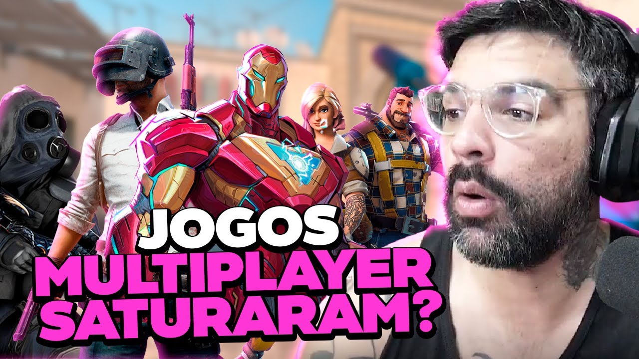 JOGOS MULTIPLAYER ESTÃO INSUPORTAVEIS E SATURADOS?