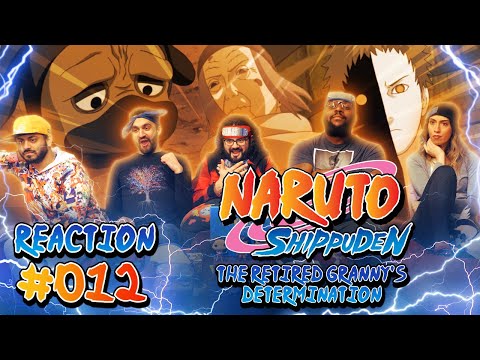 Naruto Shippuden - Episode 12 The Retired Granny's Determination - Group Reaction
