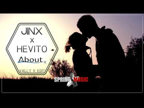 Jinx feat. Hevito - About it (Vally V. Edit)