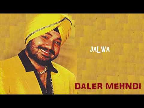 DALER MEHNDI - Jalwa