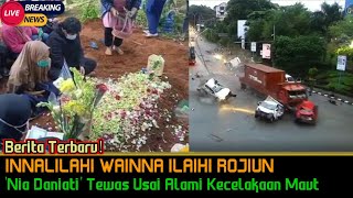 Download lagu Berita Hari Ini, 'Nia Daniati' Meninggal Dunia Usai Alami Kecelakaan Mavt mp3