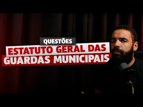 Questões Estatuto Geral das Guardas Municipais - LEI 13.022/14 - Atualizado 2024