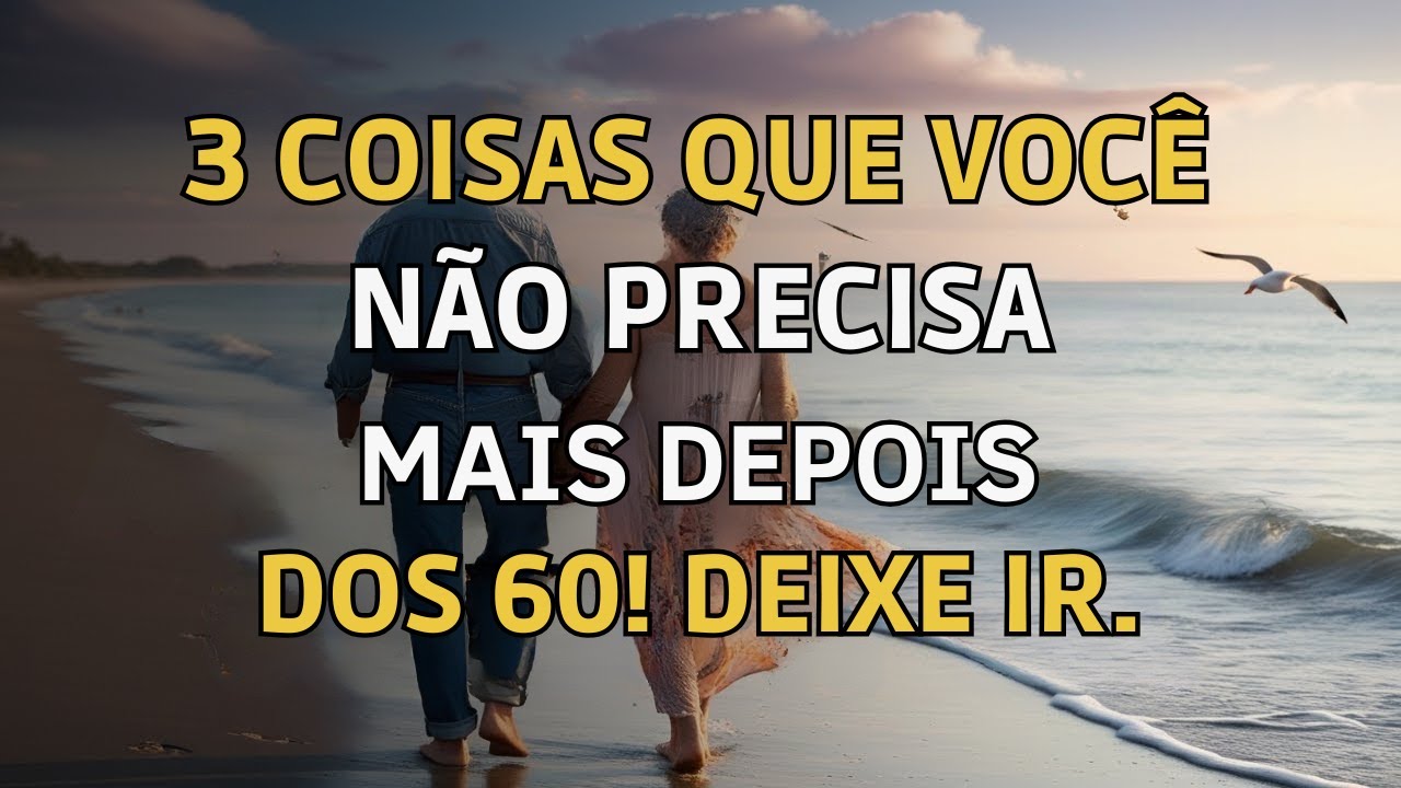 À medida que você ENVELHECE: 3 hábitos para deixar para trás e ter uma vida TRANQUILA