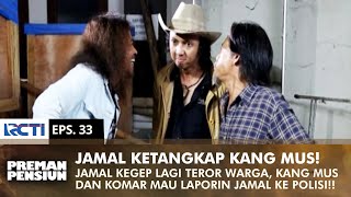 Download lagu Kang Mus & Komar ambush Jamal, who is terrorizing the residents | PREMAN PENSIUN 1 | EPS 33 (2/2) mp3