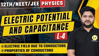 Class 12 Physics Chapter 2 | Electric Potential and Capacitance | Electric Field Due to Conductors
