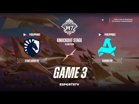 Team Liquid PH vs Aurora Gaming PH GAME 3 M7 World Championship | RORA VS TLPH ESPORTSTV