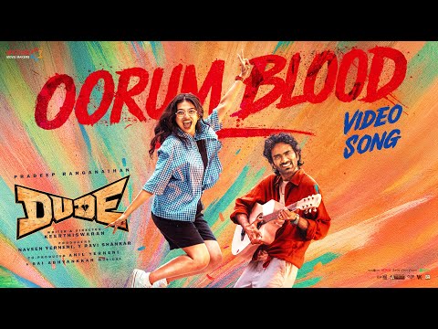 Oorum Blood Movie Version | Dude | Pradeep R, Mamitha | @SaiAbhyankkar| Keerthiswaran | Paal Dabba
