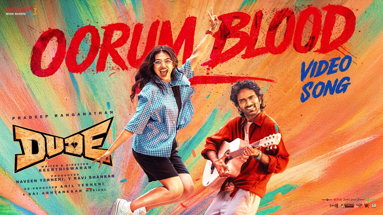 Oorum Blood Movie Version | Dude | Pradeep R, Mamitha | @SaiAbhyankkar| Keerthiswaran | Paal Dabba