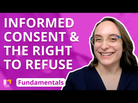 Informed Consent and the Right to Refuse - Fundamentals of Nursing - Principles | 